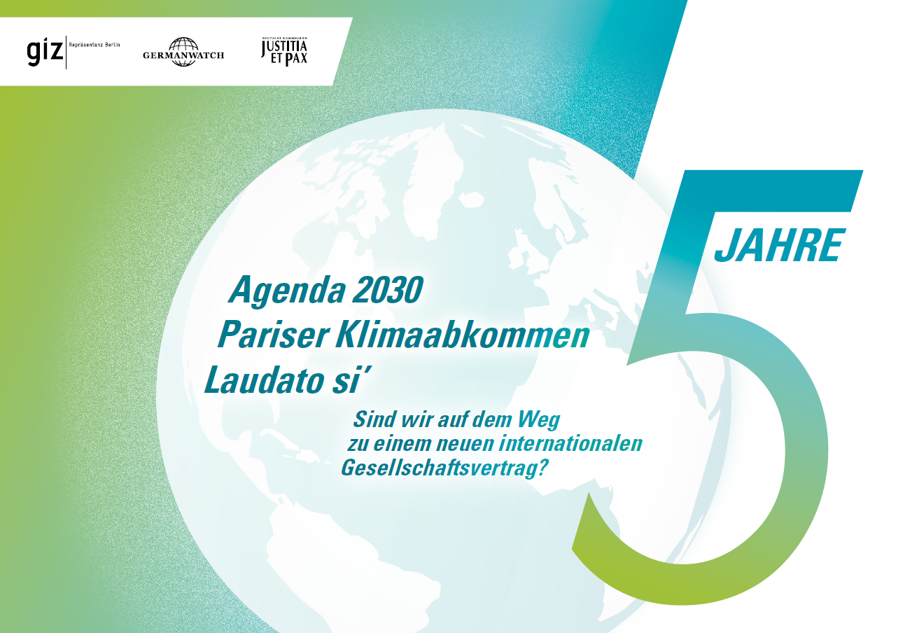 Key Visual: 5 Jahre Agenda 2030, Pariser Klimaabkommen und Laudato si´
