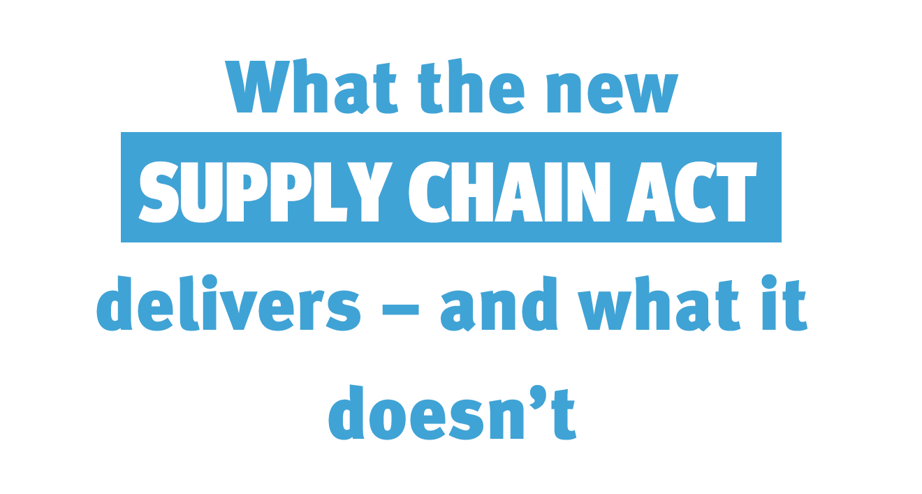 What the new SUPPLY CHAIN ACT delivers and what it doesn’t