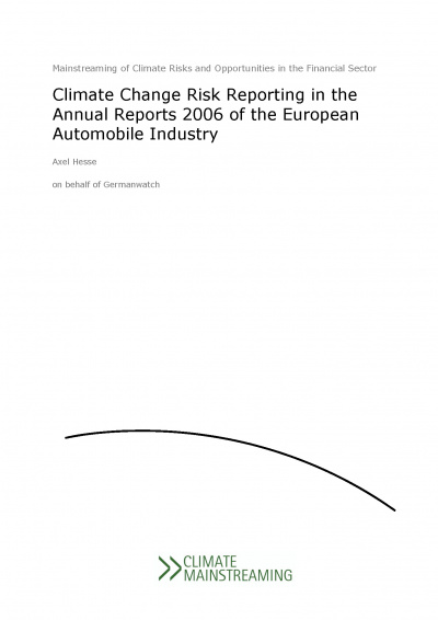 Climate change risk reporting in the annual reports 2006 of the European automobile industry