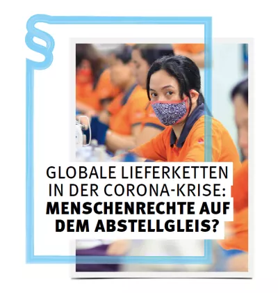 Cover 'Globale Lieferketten in der Corona-Krise - Menschenrechte auf dem Abstellgleis'