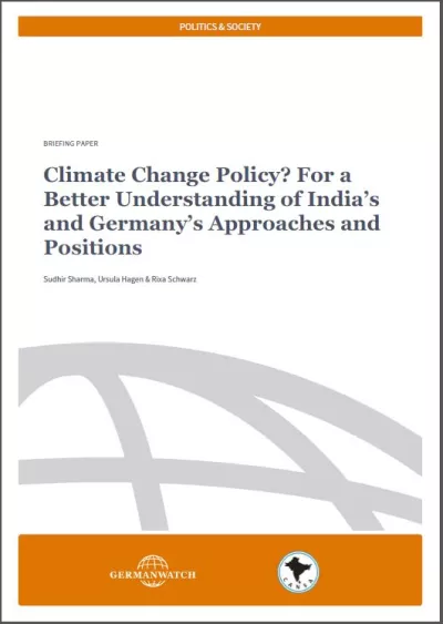 Cover: Climate Change Policy - For a Better Understanding of India's and Germany's Approaches and Positions