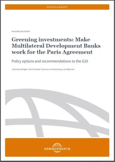 Cover: Greening Investments: Make Multilateral Development Banks work for the Paris Agreement