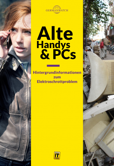 Cover: Alte Handys & PCs - Hintergrundinformationen zum Elektroschrottproblem