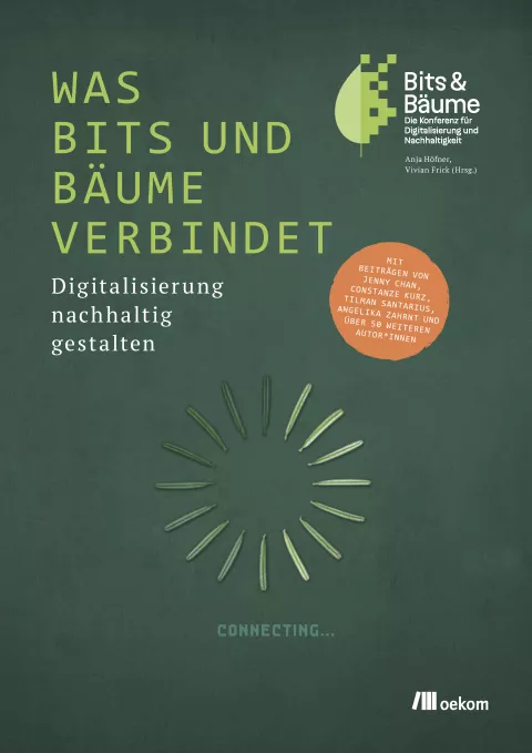 WAS BITS UND BÄUME VERBINDET Digitalisierung nachhaltig gestalten