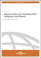 Cover Report on the 23rd meeting of the Adaption Fund Board Cover Report on the 23rd meeting of the Adaption Fund Board