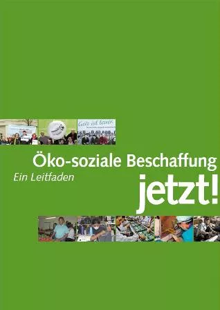 Deckblatt: Öko-soziale Beschaffung Leitfaden Deckblatt: Öko-soziale Beschaffung Leitfaden