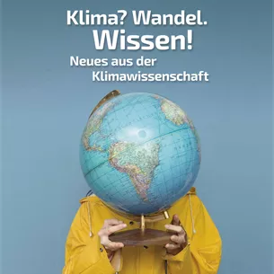 Zur Ausstellung "Klima? Wandel. Wissen! Neues aus der Klimawissenschaft." Zur Ausstellung "Klima? Wandel. Wissen! Neues aus der Klimawissenschaft."