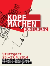 „Kopf machen“ in der Bahnpolitik 20 Jahre Bahnreform - 20 Jahre Stuttgart 21 „Kopf machen“ in der Bahnpolitik 20 Jahre Bahnreform - 20 Jahre Stuttgart 21