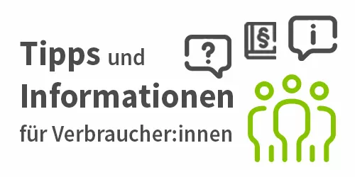 Tipps und Infos für VerbraucherInnen