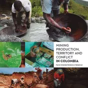 Mining Production, Territory and Conflict in Colombia