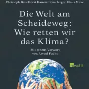 Cover Buch: Die Welt am Scheideweg: Wie retten wir das Klima?
